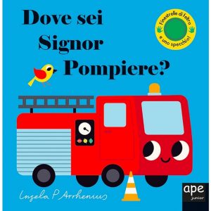 Libro Dove Sei Signor Pompiere?